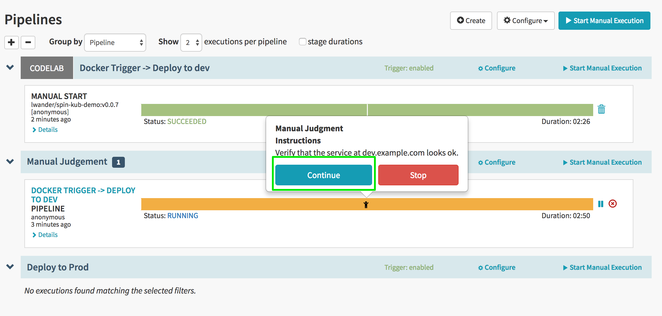 Selecting “stop” will cause the deployment to fail, and the next pipeline won’t trigger.